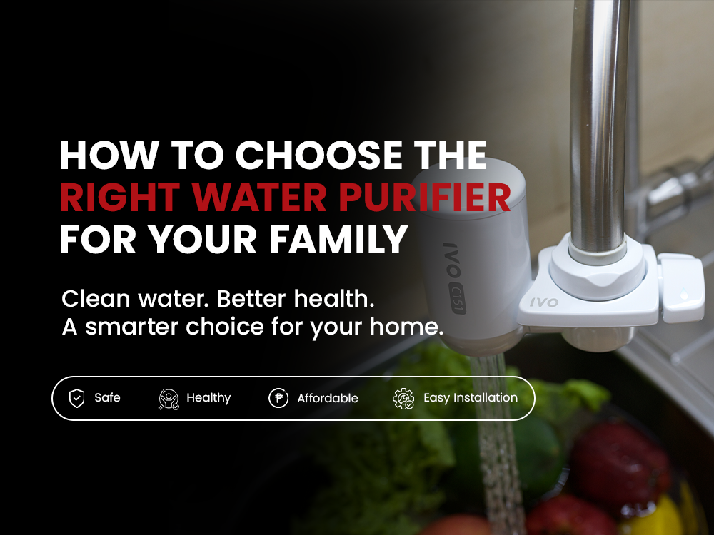 How to Choose the Right Water Purifier for Your Family